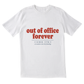The Out of Office Forever Tee
